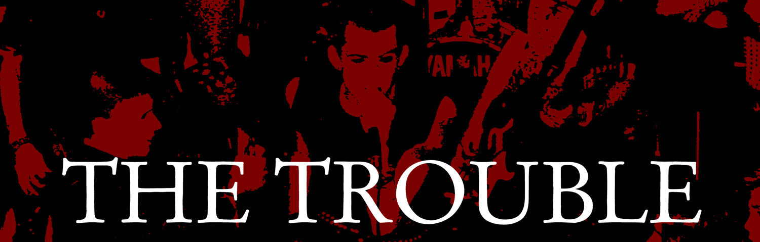 The Trouble