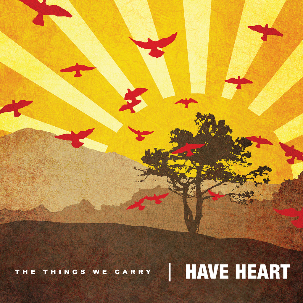Have Heart 'The Things We Carry'