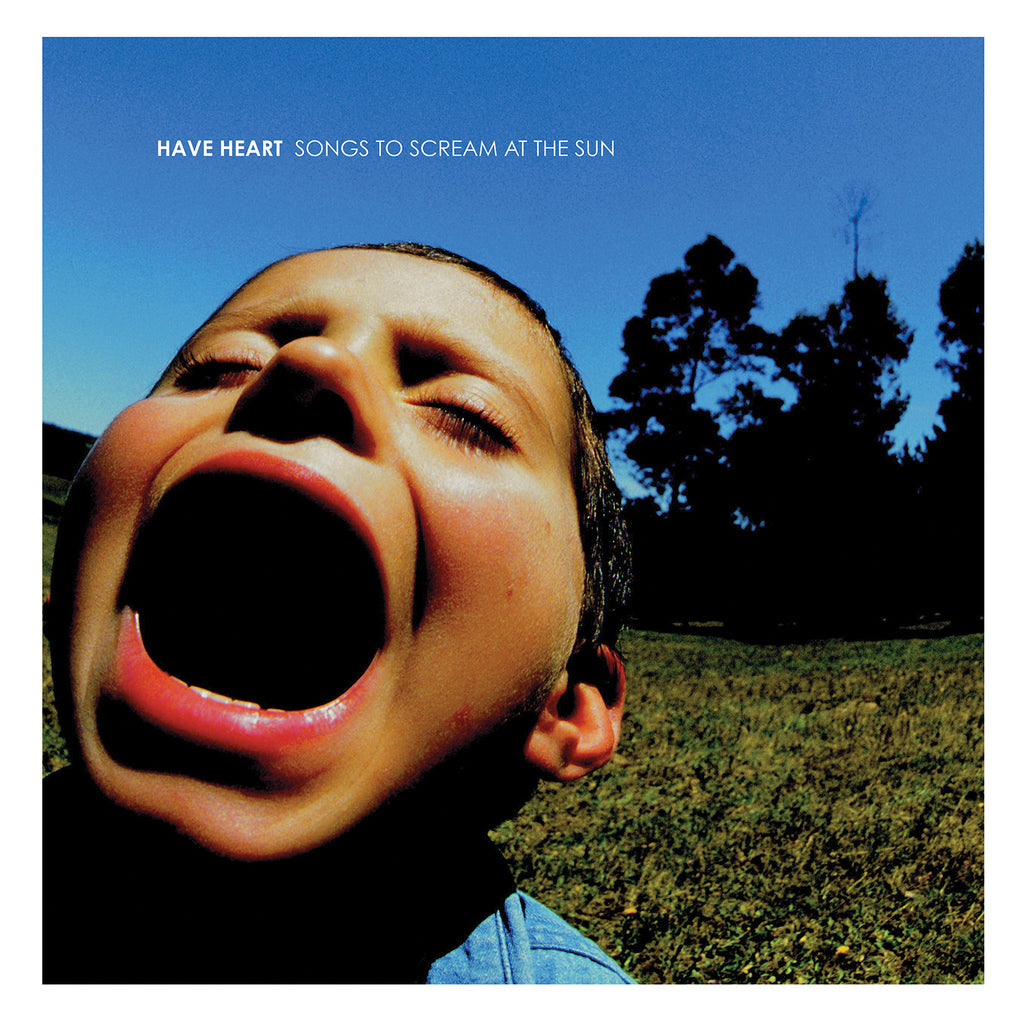 Have Heart 'Songs To Scream At The Sun'