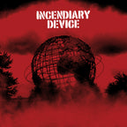 Incendiary Device 'Incendiary Device'