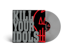 Kill Your Idols 'No Gimmicks Needed' LP