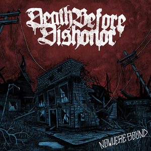 Death Before Dishonor 'Nowhere Bound'