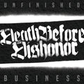 Death Before Dishonor 'Unfinished Business'