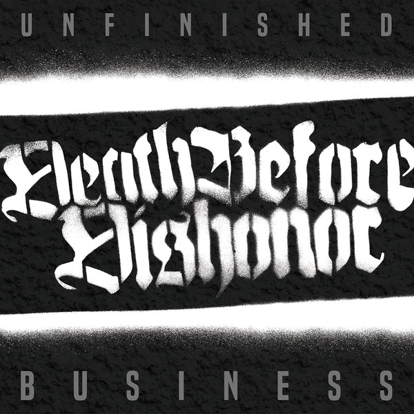 Death Before Dishonor 'Unfinished Business'