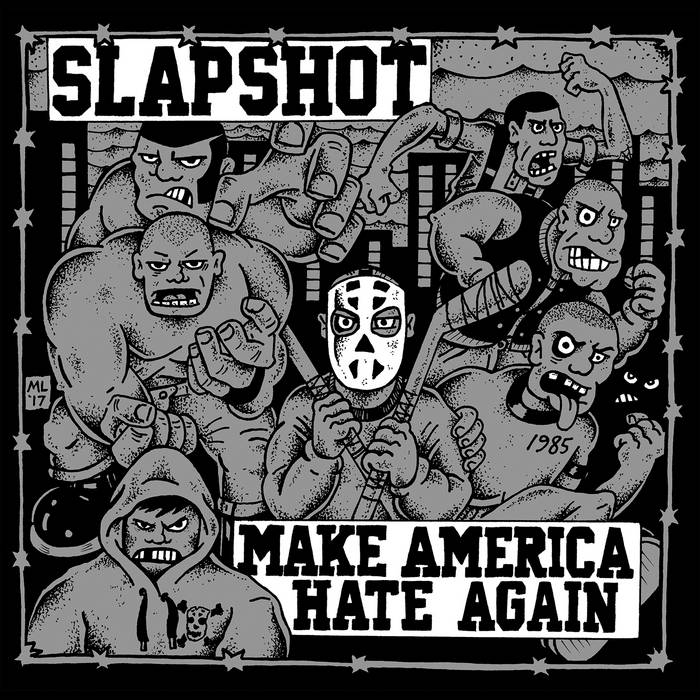 Slapshot 'Make America Hate Again'