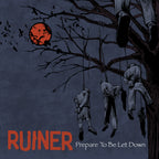 Ruiner 'Prepare To Be Let Down'