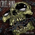 Cruel Hand 'Lock & Key'