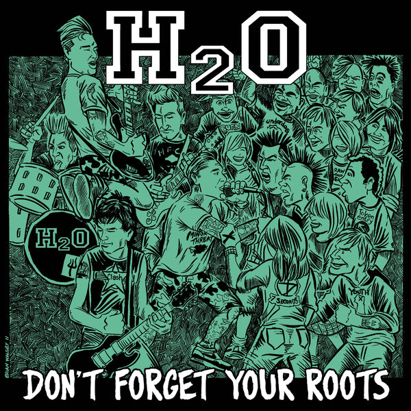 H2O 'Don't Forget Your Roots'