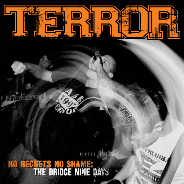 Terror 'No Regrets, No Shame: The Bridge Nine Days'
