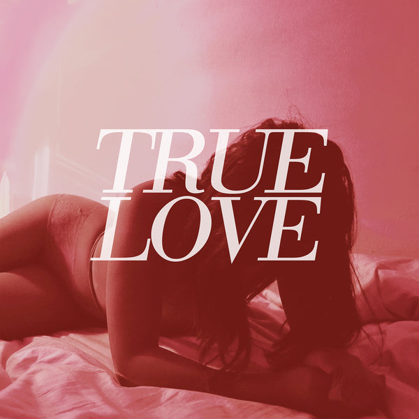 True Love 'Heaven's Too Good For Us'
