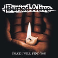 Buried Alive 'Death Will Find You'