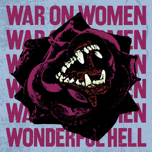 War On Women 'Wonderful Hell'